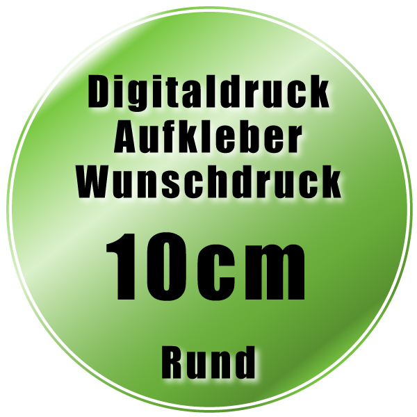 400 Stück 10cm - rund Aufkleber Digitaldruck Wunschdruck Druck Sticker Etiketten
