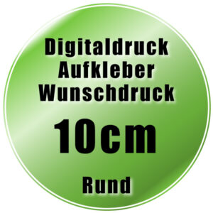 100 Stück 10cm - rund Aufkleber Digitaldruck Wunschdruck Druck Sticker Etiketten
